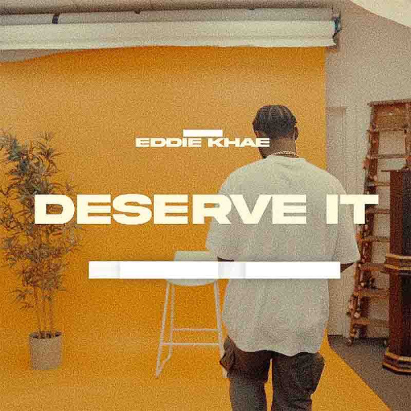 Eddie Khae-Deserve It cover art