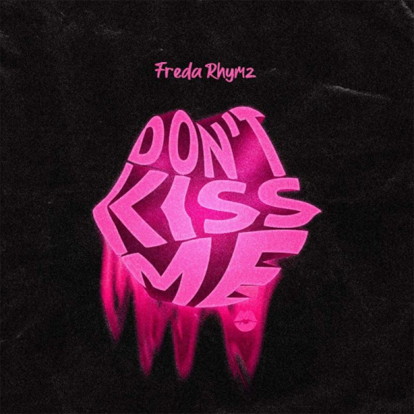 Freda Rhymz-Don't Kiss Me (DKM) cover art