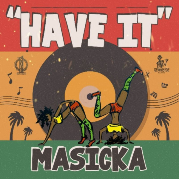 Masicka-Have It cover art