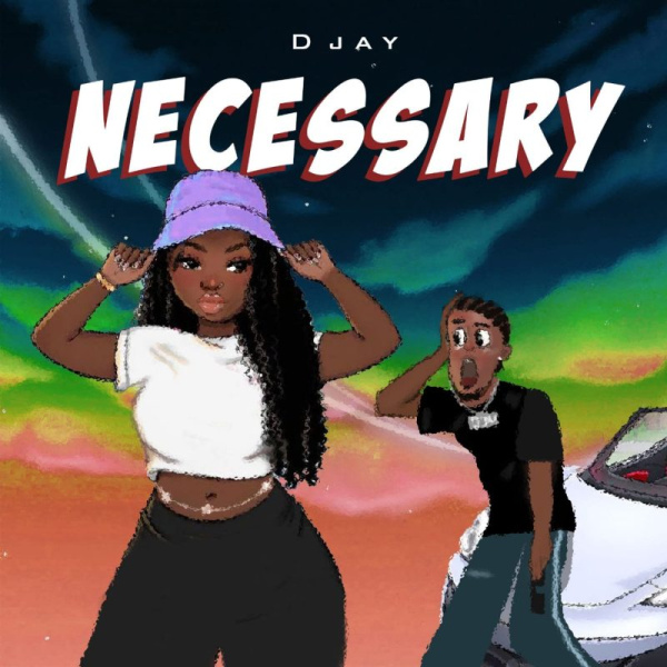 D Jay-Necessary cover art