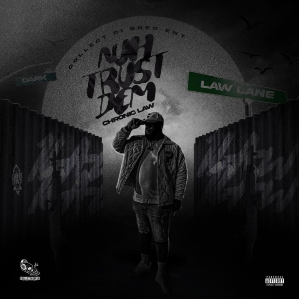 Chronic Law-Nuh Trust Dem cover art