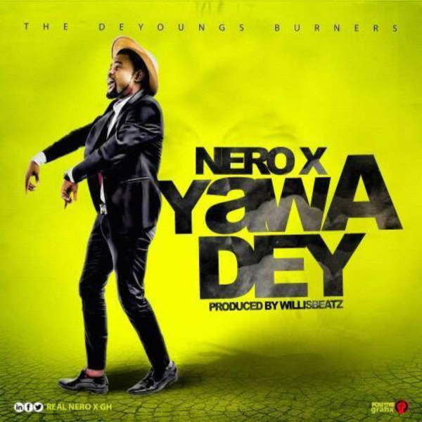 Nero X-Yawa Dey cover art