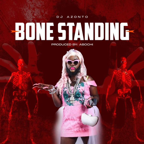 DJ Azonto-Bone Standing cover art