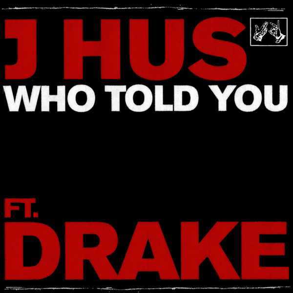 J Hus-Who Told You cover art