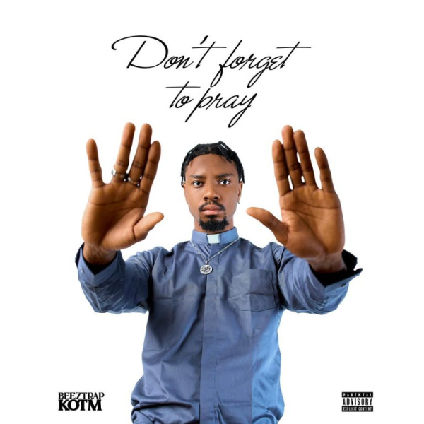 Beeztrap KOTM-Don't Forget To Pray cover art