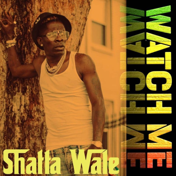 Shatta Wale-Watch Me cover art