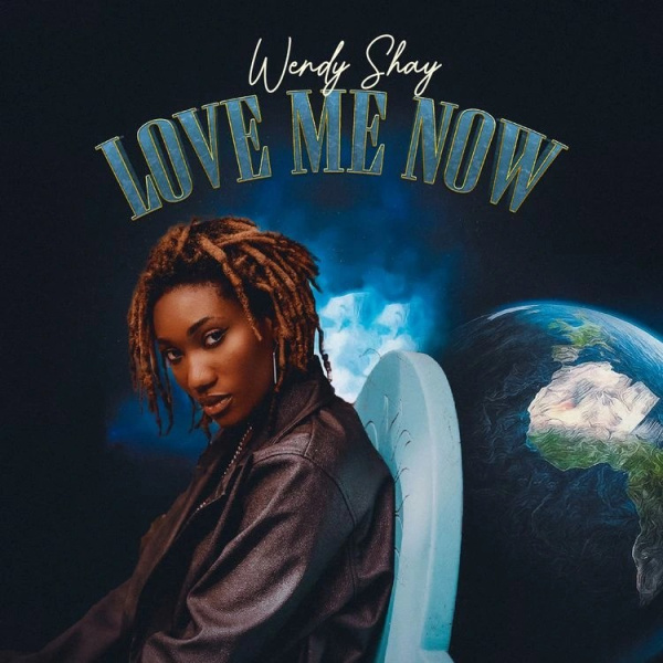 Wendy Shay-Love Me Now cover art