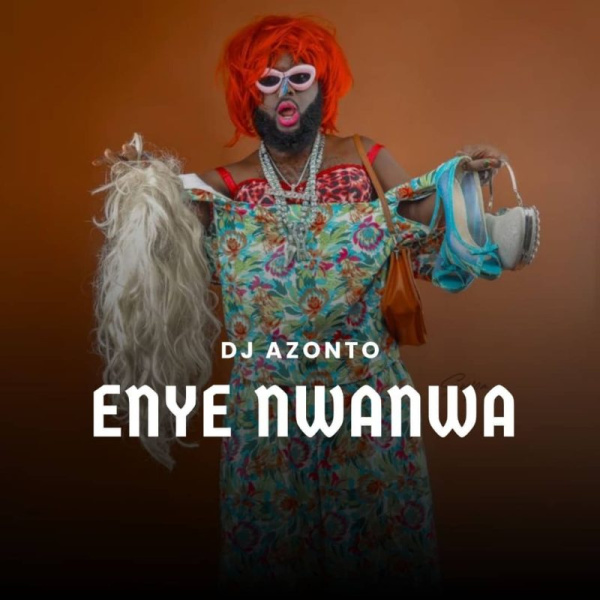 DJ Azonto- Enye Nwanwa cover art