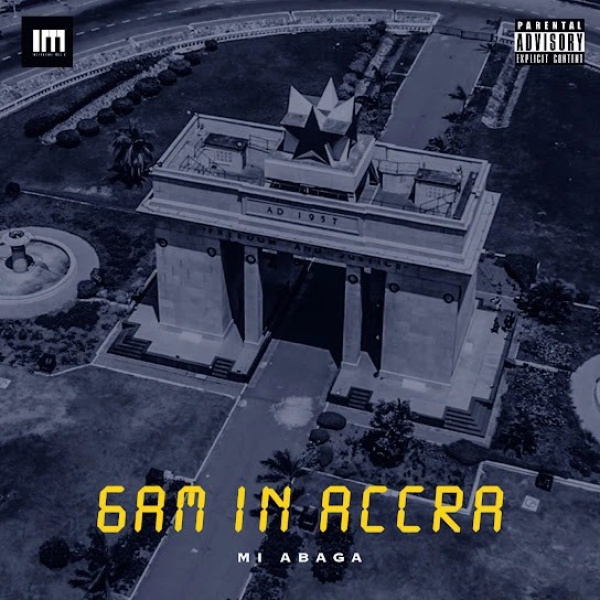 M.I Abaga-6am in Accra (Freestyle) cover art