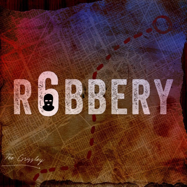 Tee Grizzley-Robbery 6 cover art