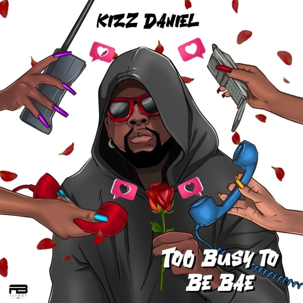 Kizz Daniel-Too Busy To Be Bae cover art