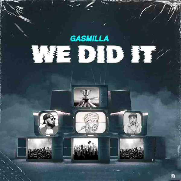 Gasmilla-We Did It cover art