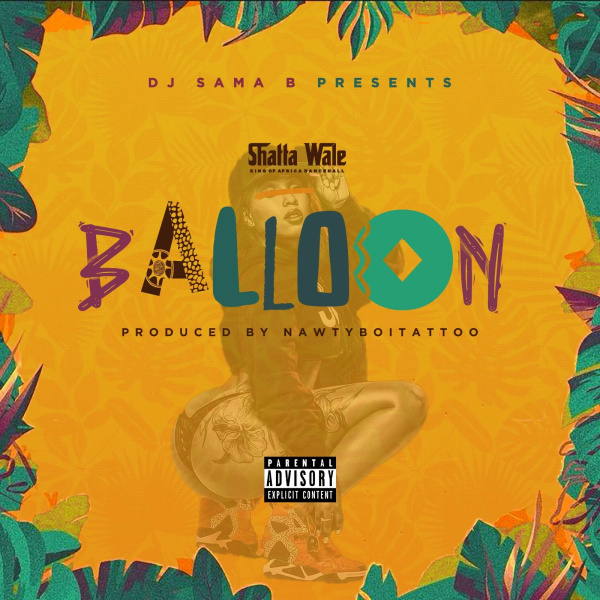 DJ SAMA B , Shatta Wale-Balloon cover art