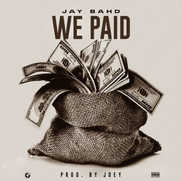 Jay Bahd-We Paid cover art