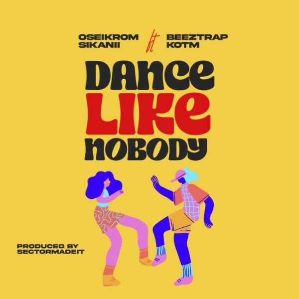 Oseikrom Sikanii-Dance Like Nobody cover art