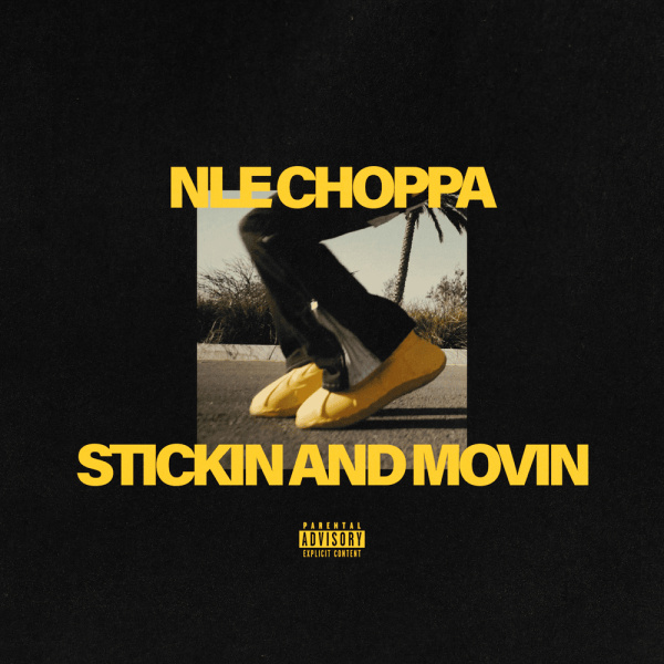 NLE Choppa-Stickin And Movin cover art