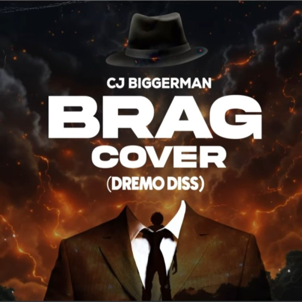 CJ Biggerman-Brag Cover (Dremo Diss) cover art