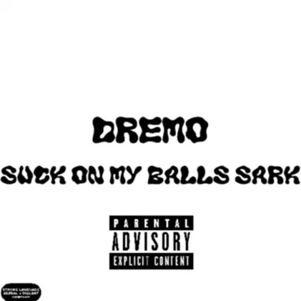 Dremo-Suck On My Balls Sark (Ghana Rappers Diss) cover art