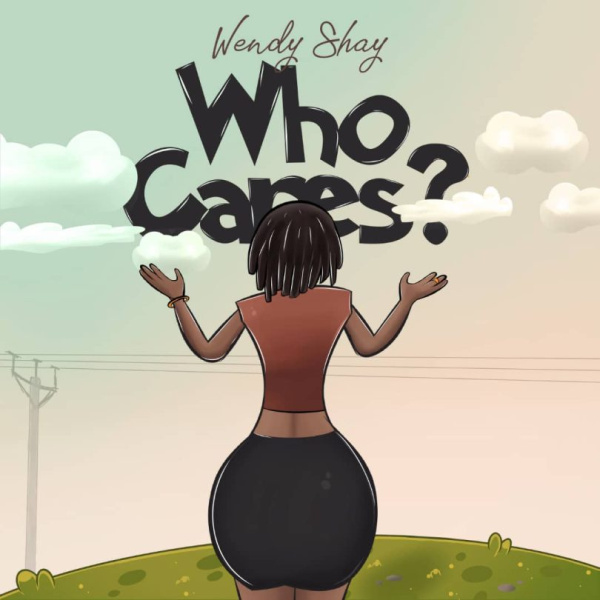 Wendy Shay-Who Cares cover art