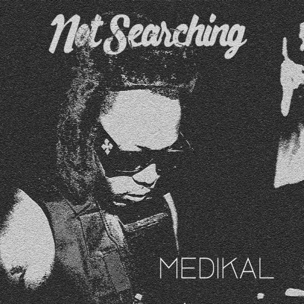 Medikal-Not Searching cover art