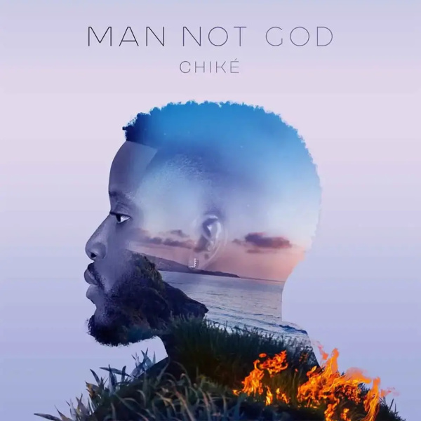 Chike-Man Not God cover art