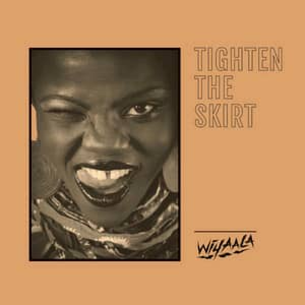 Wiyaala-Tighten The Skirt cover art